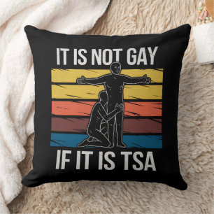 It Is Not Gay If It Is TSA Security LGBTQ Pride Throw Pillow