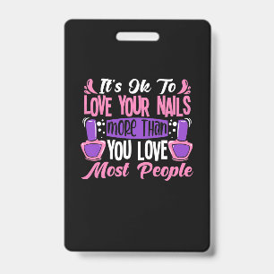 It Is Ok To Love Your Nails Badge