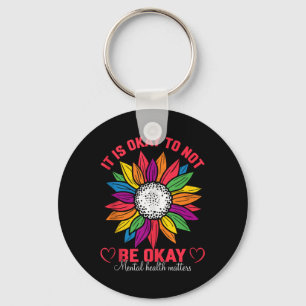 It Is Okay To Not Be Okay Mental Health S Tank Top Keychain