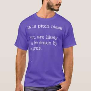 It is pitch black Zork Classic Tet Adventure Tee