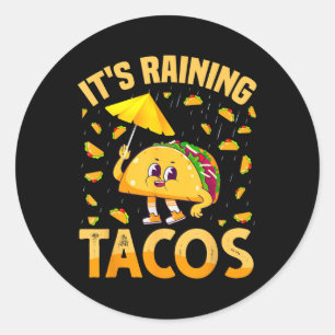 It Is Raining Tacos Cinco De Mayo Tacos It Is Rain Classic Round Sticker