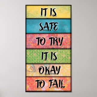 It is Safe to Try -  Motivational Inspiring Art Poster