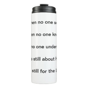 It Is Still For The Lord Thermal Tumbler