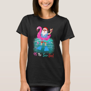 It Is The Sea Sun  Santa Sunglasses Swimming Flami T-Shirt