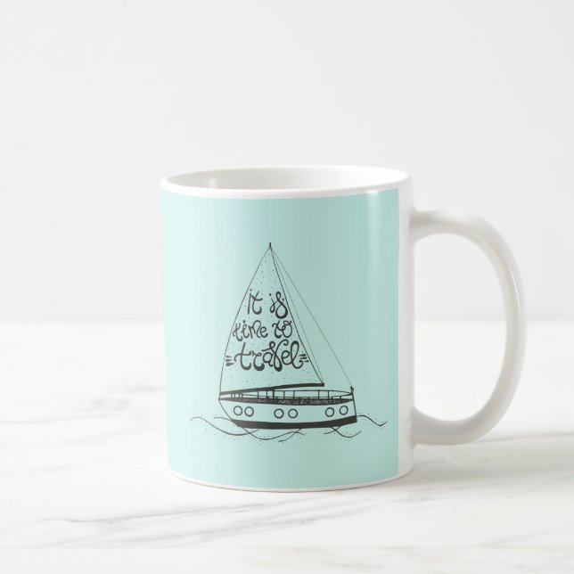 It Is Time To Travel Coffee Mug (Right)