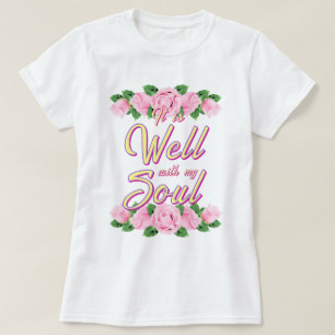 It Is Well T-Shirt