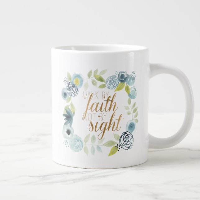 It Is Well - Walk by Faith Not by Sight Large Coffee Mug (Right)