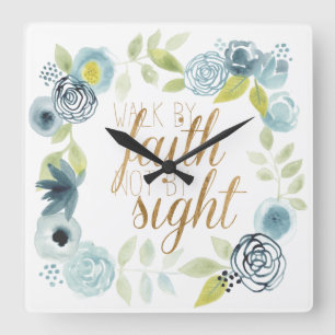 It Is Well - Walk by Faith Not by Sight Square Wall Clock
