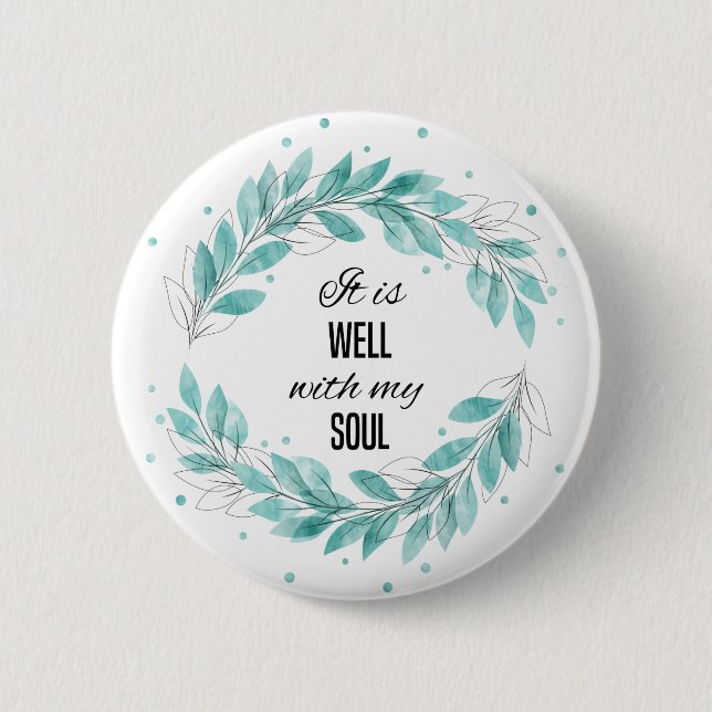 It is Well with My Soul 2 Inch Round Button (Front)