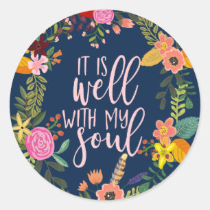 It Is Well With My Soul, Hymn, Bible, Quote Classic Round Sticker