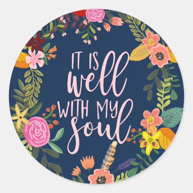 It Is Well With My Soul, Hymn, Bible, Quote Classic Round Sticker (Front)