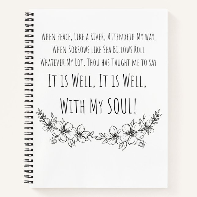It is Well with my Soul Spiral Notebook (Front)