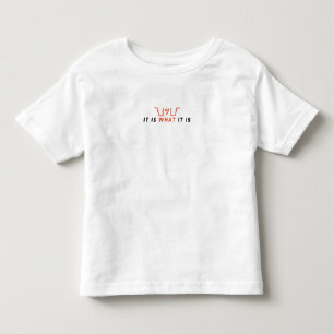 It Is What It Is ツ Shrugging Shoulder Emoticon Toddler T-shirt