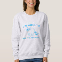 It Is What It Is And It Is Not Great Drawing