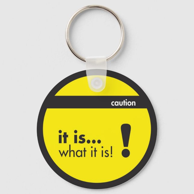 it is... what it is keychain (Front)
