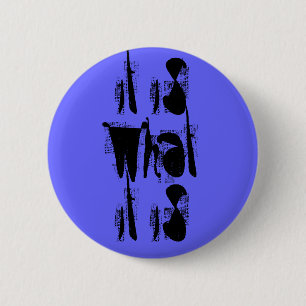 "it is what it is" Pin