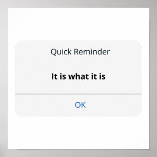 It is what it is poster