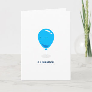 It is your birthday. card