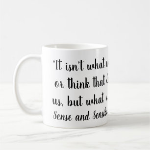 "It isn’t what we say or think that defines quot Coffee Mug