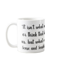 "It isn’t what we say or think that defines quote