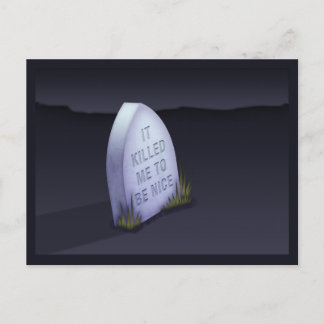 It Killed Me To Be Nice Postcard