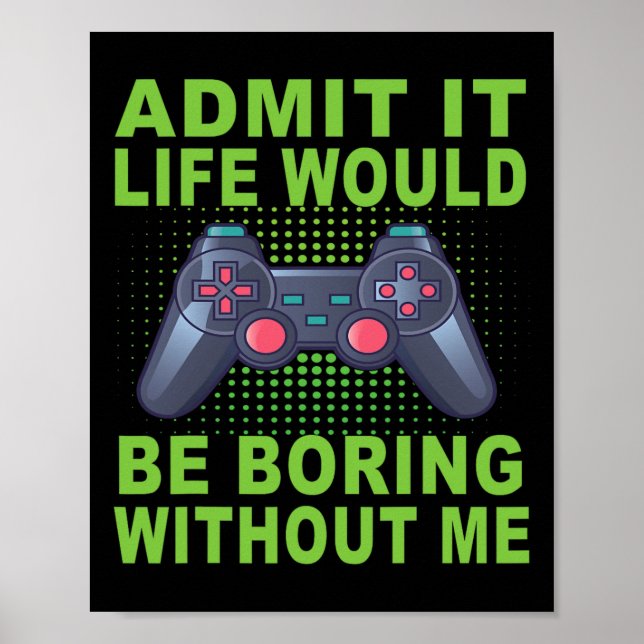 It Life Would Be Boring Without Me  Poster (Front)