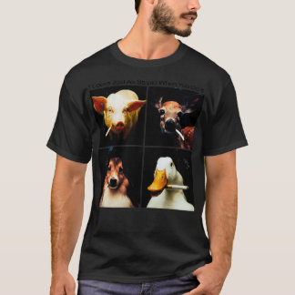 It Looks Just As Stupid When You Do It T-Shirt