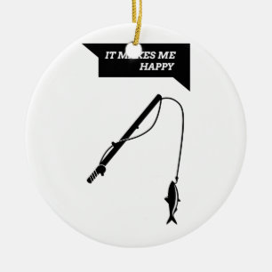 It Makes Me Happy_Fisihng Rod Ceramic Ornament