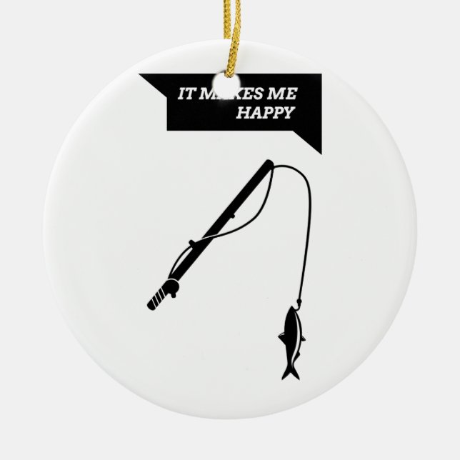 It Makes Me Happy_Fisihng Rod Ceramic Ornament (Front)