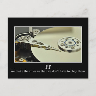 IT makes rules so it can ignore them Postcard