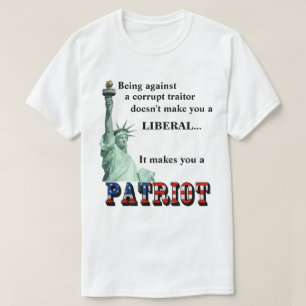 It makes you a PATRIOT T-Shirt