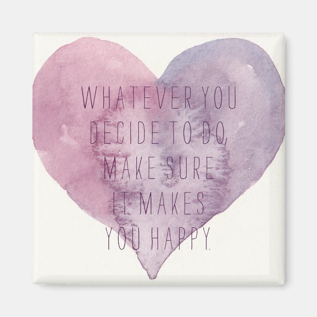 It Makes You Happy Magnet (Front)