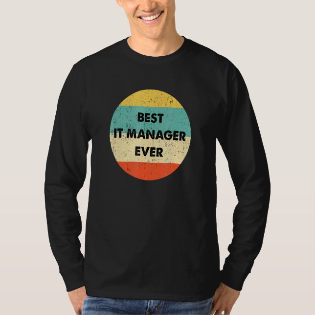 It Manager  Best It Manager Ever T-Shirt (Front)