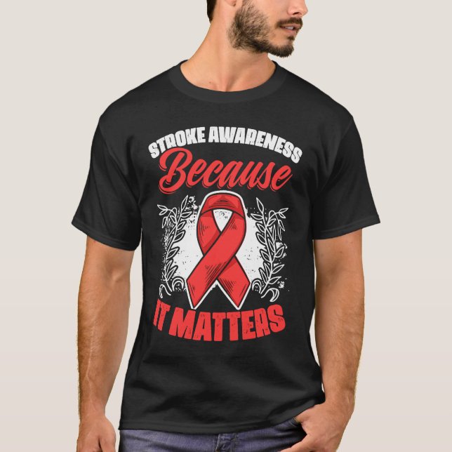 It Matters Stroke Survivor Red Ribbon Stroke Aware T-Shirt (Front)