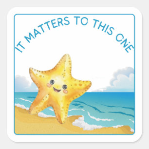 It Matters to This One, Starfish Story. Square Sticker