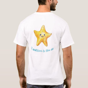 It Matters to This One, Starfish Story. T-Shirt