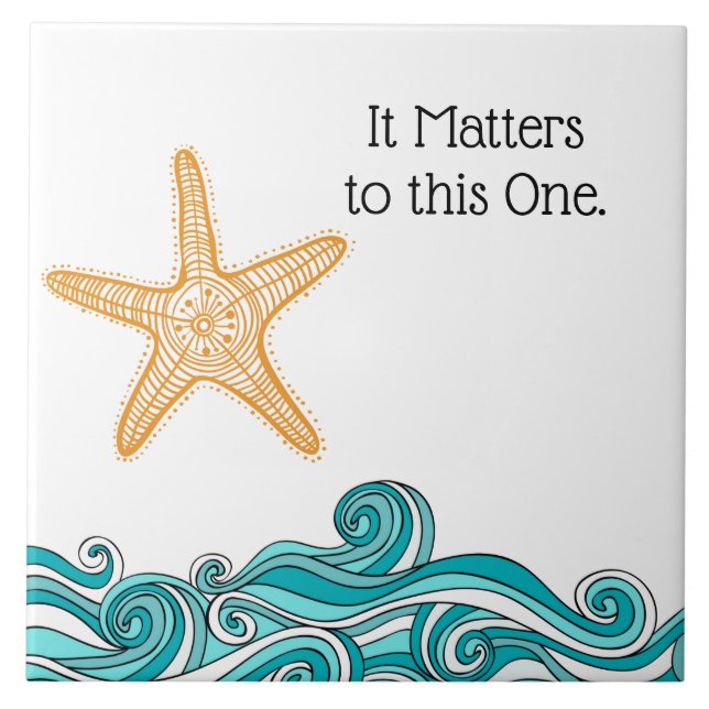 It Matters to This One Starfish Tile (Front)