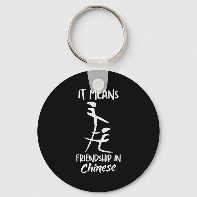 It Means Friendship In Chinese Funny Sarcasm Meme  Keychain (Front)