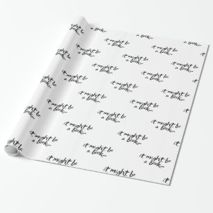 It Might Be a Book Wrapping Paper