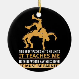 IT MUST BE EARNED Wrestling Ceramic Ornament