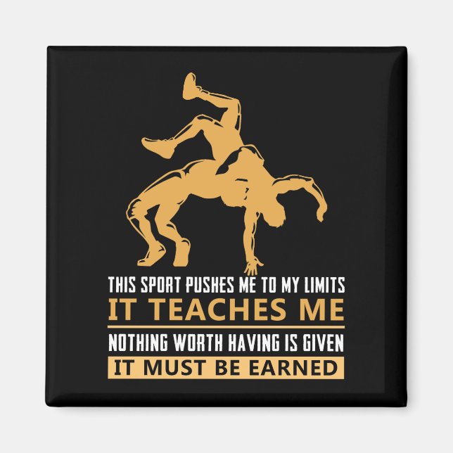 IT MUST BE EARNED Wrestling Magnet (Front)