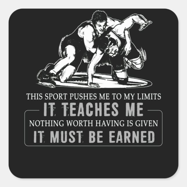 It Must Be Earned Wrestling Sport Square Sticker (Front)