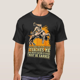It Must Be Earned Wrestling Sports Wrestle Men Boy T-Shirt