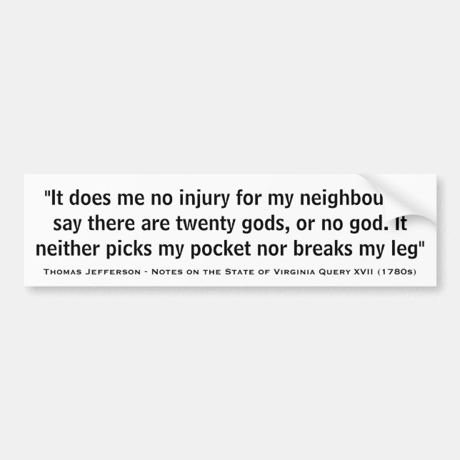It Neither Picks My Pocket Nor Breaks My Leg Bumper Sticker (Front)