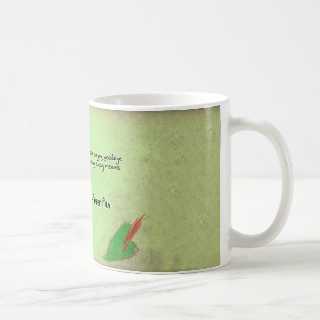 It never says Good bye Coffee Mug (Right)