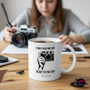 It Only Takes One Shot to Get to the Top Quote Coffee Mug