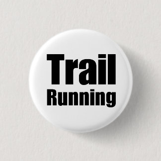 It plates “Trail Running " 1 Inch Round Button