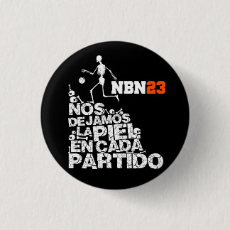 It plates WE LEFT the SKIN IN EACH PARTY NBN23 1 Inch Round Button