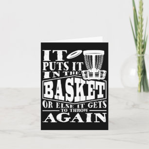 It Puts It In The Basket - Disc Golf Player Disc G Card