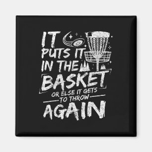 It Puts It In The Basket Funny Disc Golf Player Di Magnet